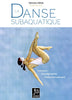 La danse subaquatique