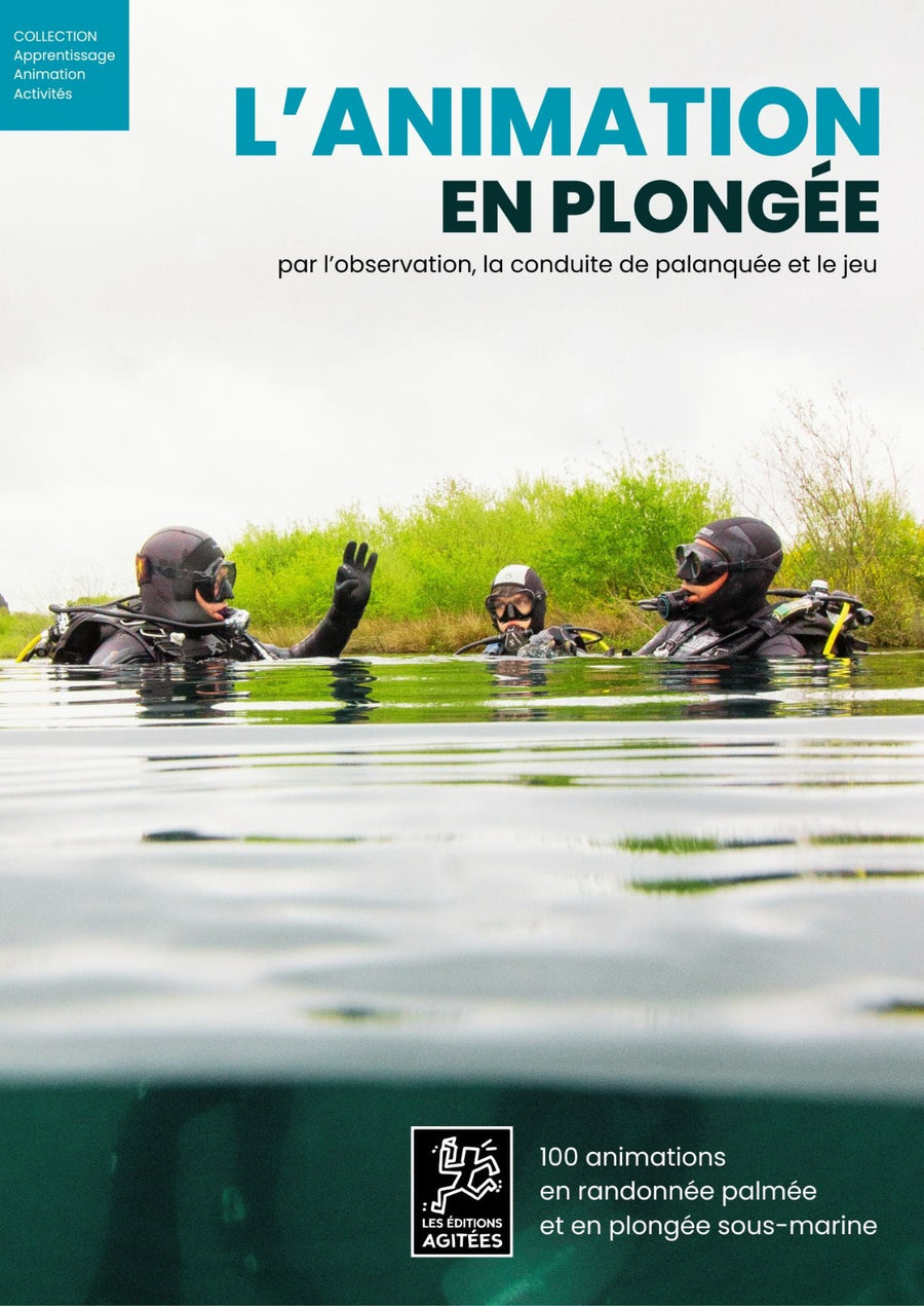 L'animation en plongée - par l'observation, la conduite de palanquée e ...
